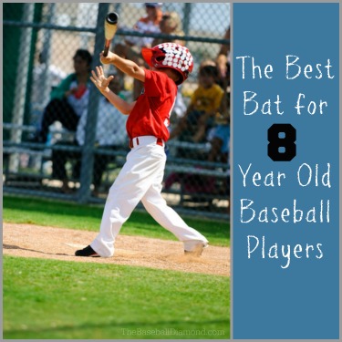 Whats The Best Bat for 8 Year Old Baseball Players?