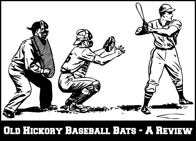 Old Hickory Bats Review