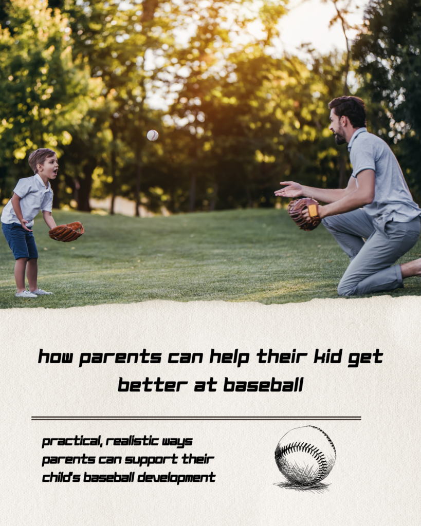 How Parents Can Help Their Kid Get Better at Baseball